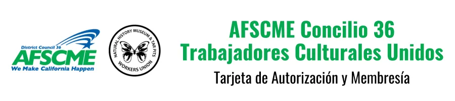 AFSCME Concilio 36 Trabajadores Culturales Unidos Tarjeta de Autorización y Membresía